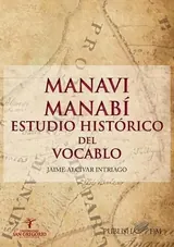 Manavi · Manabí: Estudio Histórico del Vocablo