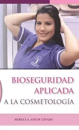 Bioseguridad Aplicada a la Cosmetología