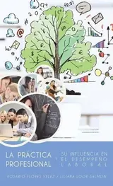 La Práctica Profesional y su Influencia en el Desempeño Laboral