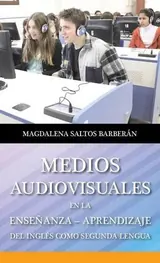 Medios Audiovisuales en la Enseñanza · Aprendizaje del Inglés Como Segunda Lengua
